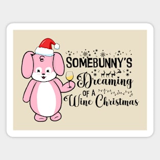 Somebunny's Dreaming of a Wine Christmas Magnet